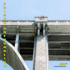 frisch unfründlich. (EP)