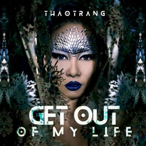 Get Out of My Life (Single)