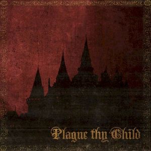 Plague Thy Child