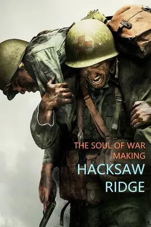 The Soul of War: Making Hacksaw Ridge