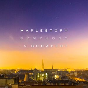 MapleStory Symphony in Budapest (OST)