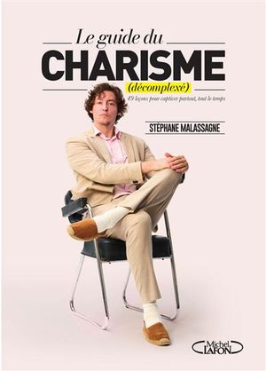 Le guide du charisme (décomplexé)