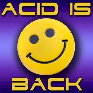 Acid Is Back