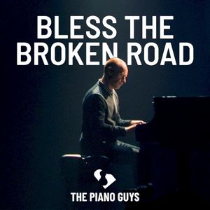 Bless the Broken Road (Single)