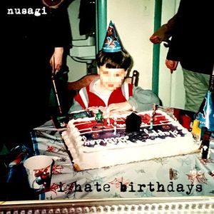 i hate brithdays (Single)