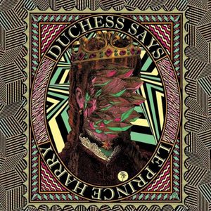 Duchess Says, Le Prince Harry – Split LP