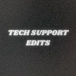 Tech Support Edits