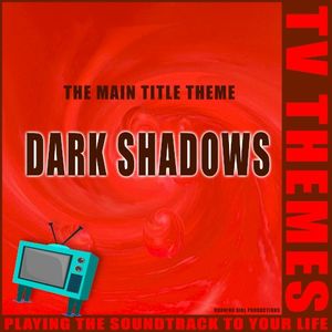 Dark Shadows - The Main Title Theme (Single)