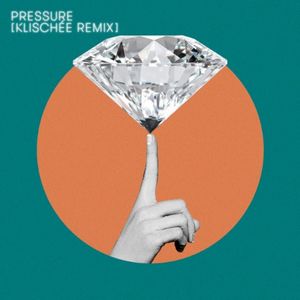 Pressure (Klischée Remix) (Single)