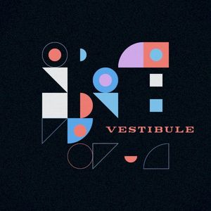 Vestibule (Single)