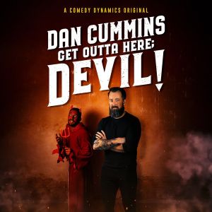 Dan Cummins: Get Outta Here; Devil!