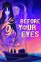 Before Your Eyes