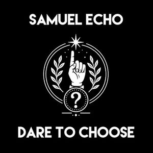 Dare to Choose (Single)