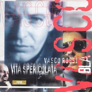 Vita spericolata