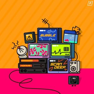 Scan Deep / Bubble (Single)