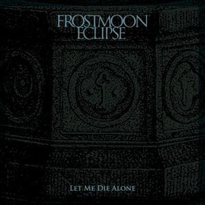 Let Me Die Alone (Single)