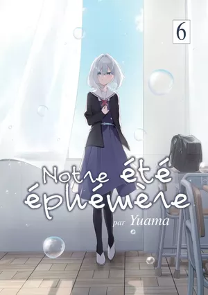 Notre été éphémère, tome 6