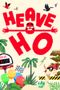 Heave Ho