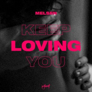 Keep Loving You (Single)