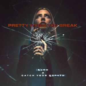 Pretty When You Break (Single)
