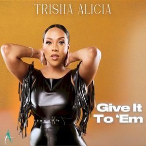 Give It To Em (Single)