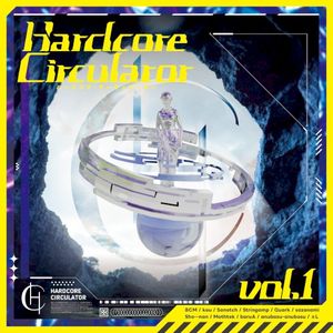 Hardcore Circulator Vol.1