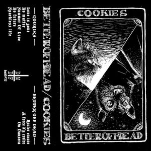 Cookies / Better Off Dead (EP)