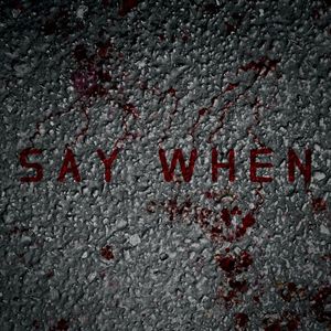 Say When (Single)
