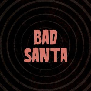 Bad Santa (Single)