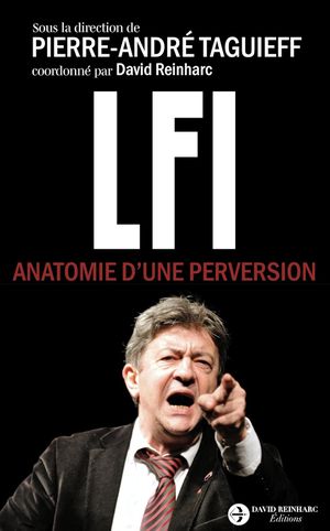 LFI - Anatomie d'une perversion