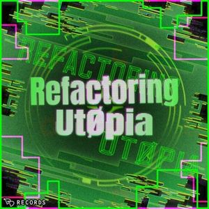 Refactoring UtØpia (Single)