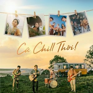 Cứ Chill Thôi (Single)