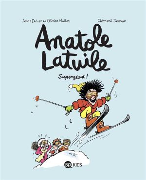 Supergéant ! - Anatole Latuile, tome 14