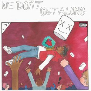 We Don’t Get Along (Single)