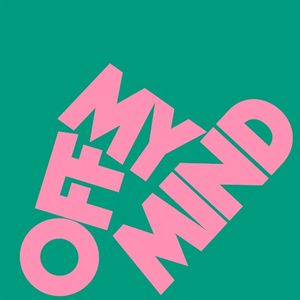 Off My Mind (Single)