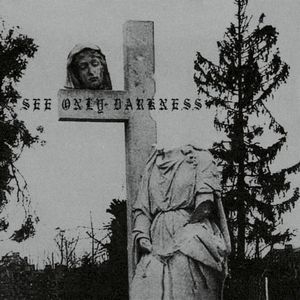 See Only Darkness (Single)