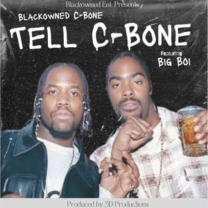 Tell C-Bone (Single)