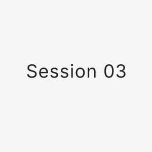 Session 03 (EP)