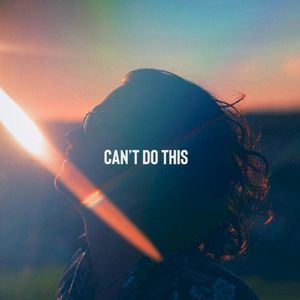 Can’t do this (Single)