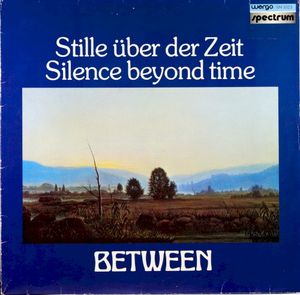 Stille über der Zeit / Silence Beyond Time