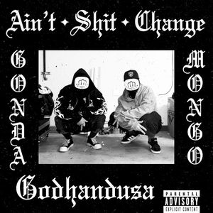 AIN'T SHIT CHANGE (Single)