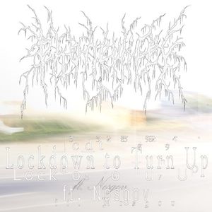 Lockdown to Turn Up (Single)