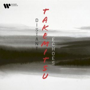 Takemitsu: Distant Echoes