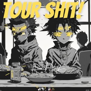 Tour Shit! (Single)