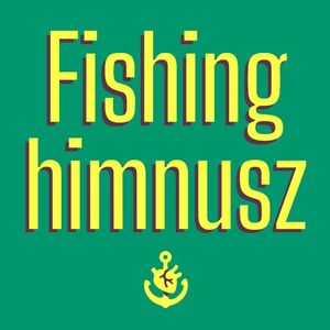 Fishing Himnusz (Single)