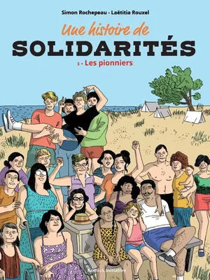 Les Pionniers - Une histoire de solidarités, tome 3
