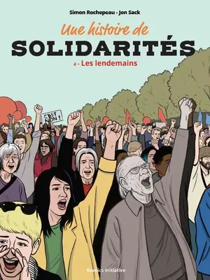Les Lendemains - Une histoire de solidarités, tome 4