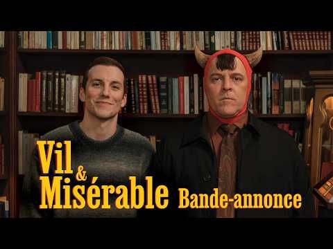 Bande-annonce de Vil & Misérable