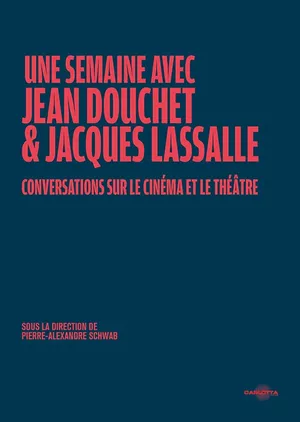Une semaine avec Jean Douchet et Jacques Lassalle