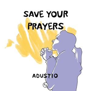 Save Your Prayers (Single)